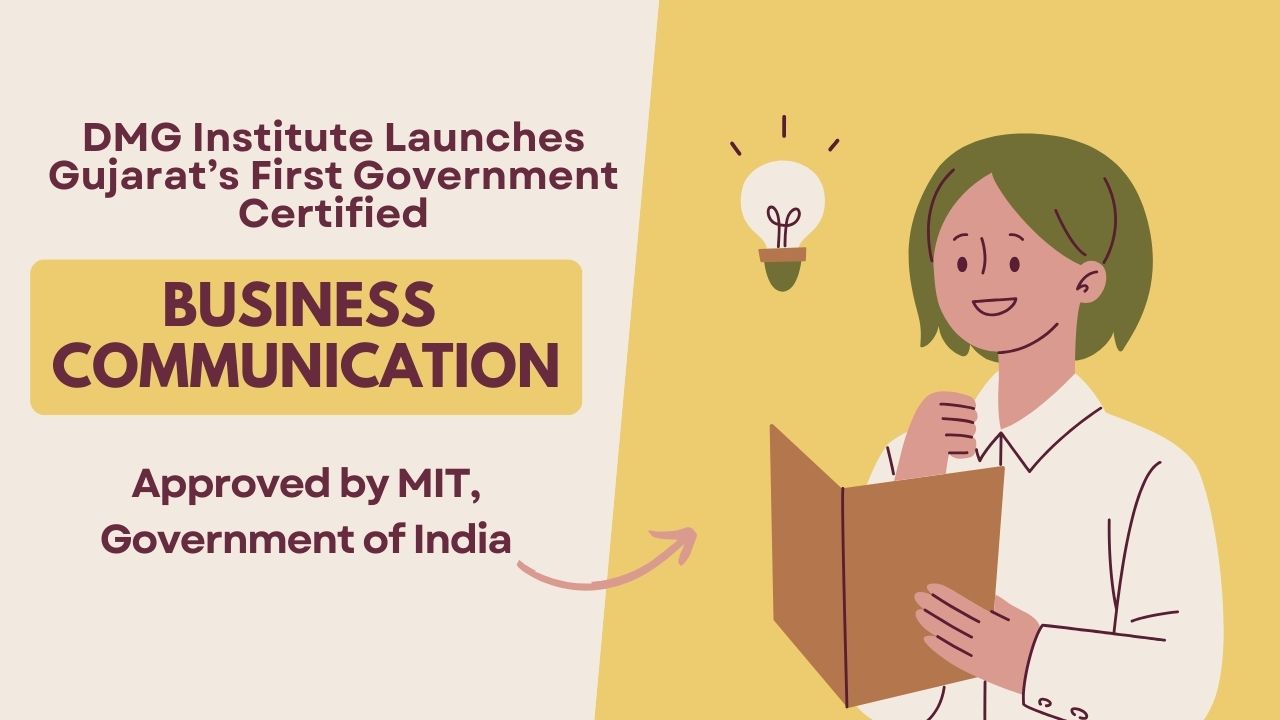 DMG Institute Launches Gujarat’s First Government-Certified Business Communication Course Approved by MIT, Government of India