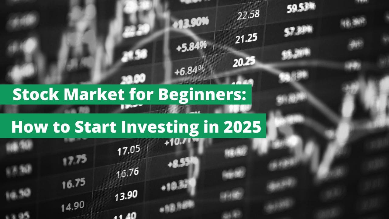 Stock Market for Beginners: How to Start Investing in 2025